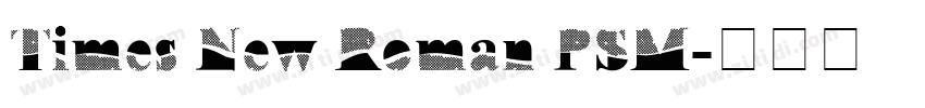 Times New Roman PSM字体转换